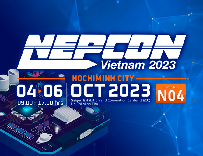 展會信息今展科技參加 NEPCON Vietnam 2023 Ho Chi Minh 胡志明國際電子生產設備暨微電子展